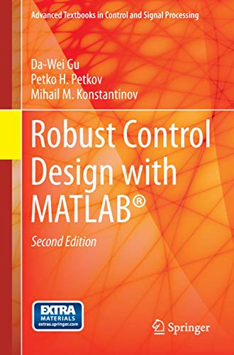 Robust Control Design with MATLAB®: With online files (Advanced Textbooks in Control and Signal Processing)